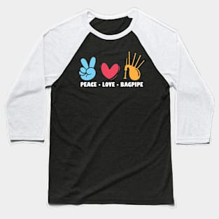 Peace - Love - Bagpipe - Bagpiper Baseball T-Shirt